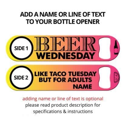 Beer Wednesday Flat Speed Opener With Personalization