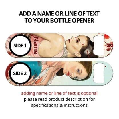 Slaughterhouse Starlets Commissioned Art Speed Bottle Opener With Personalization