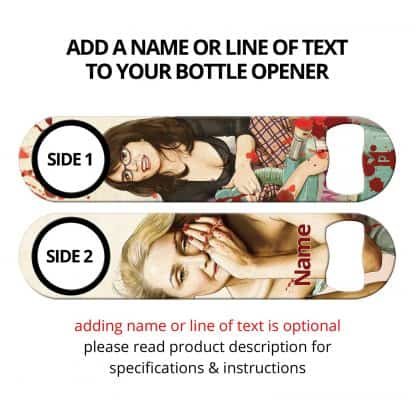 Slaughterhouse Starlets Commissioned Art Speed Bottle Opener With Personalization