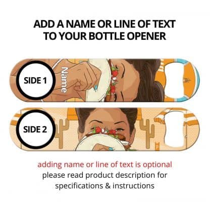 Taco Time Commissioned Art Speed Bottle Opener With Personalization