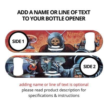 The Bots Commissioned Art Strainer Bottle Opener With Personalization