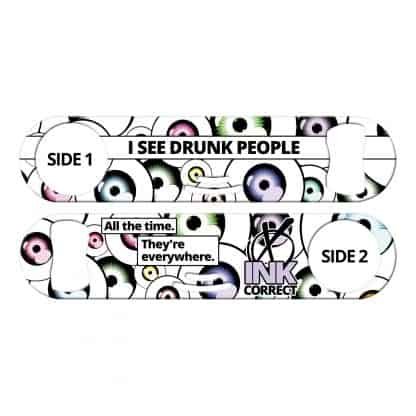 I See Drunk People Strainer Bottle Opener